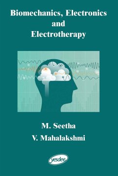 Biomechanics, Electronics and Electrotherapy - Seetha, M.; Mahalakshmi, V.