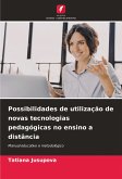 Possibilidades de utilização de novas tecnologias pedagógicas no ensino a distância