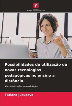 Possibilidades de utilização de novas tecnologias pedagógicas no ensino a distância - Jusupova, Tatiana