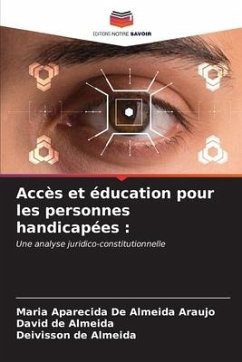 Accès et éducation pour les personnes handicapées : - De Almeida Araujo, Maria Aparecida;de Almeida, David;de Almeida, Deivisson