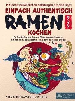 Einfach authentisch Ramen kochen - Yuna Kobayashi-Weber