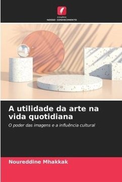 A utilidade da arte na vida quotidiana - Mhakkak, Noureddine