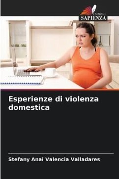 Esperienze di violenza domestica - Valencia Valladares, Stefany Anai