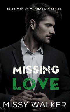 Missing Love (Elite Men of Manhattan Series, #4) (eBook, ePUB) - Walker, Missy