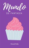 Mundo de Fantasía (Good Kids, #1) (eBook, ePUB)