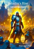 Paladin's Rise (The Lich Lord Wars, #4) (eBook, ePUB)