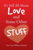 It's Still All About Love and Some Other Stuff (eBook, ePUB) It's Still All About Love and Some Other Stuff (eBook, ePUB)