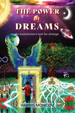 The Power of Dreams - An evolutionary tool for change - Momodu, Harris
