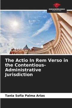 The Actio In Rem Verso in the Contentious-Administrative Jurisdiction - Palma Arias, Tania Sofía