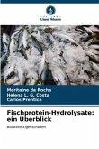 Fischprotein-Hydrolysate: ein Überblick