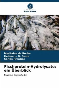 Fischprotein-Hydrolysate: ein Überblick - da Rocha, Meritaine;L. G. Costa, Helena;Prentice, Carlos