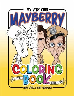 My Very Own Mayberry Coloring Book - O'Neill, Mark; Wedemeyer, Gary