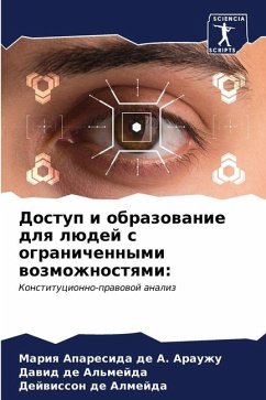 Dostup i obrazowanie dlq lüdej s ogranichennymi wozmozhnostqmi: - de A. Arauzhu, Mariq Aparesida;de Al'mejda, Dawid;de Almejda, Dejwisson