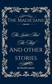 The Locket And The Thief And Other Stories (The Magicians) (eBook, ePUB) The Locket And The Thief And Other Stories (The Magicians) (eBook, ePUB)