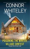 Poisoning The Winter Village Contest: A Holiday Mystery Crime Short Story (eBook, ePUB)