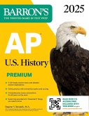 AP U.S. History Premium, 2025: Prep Book with 5 Practice Tests + Comprehensive Review + Online Practice (eBook, ePUB)