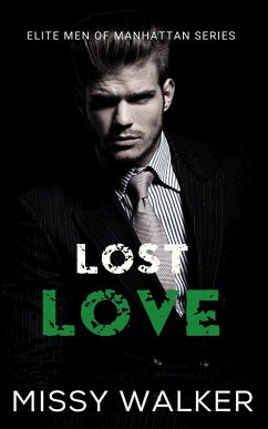 Lost Love (Elite Men of Manhattan Series, #3) (eBook, ePUB) - Walker, Missy