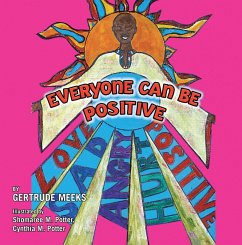 Everyone Can Be Positive (eBook, ePUB) - Meeks, Gertrude