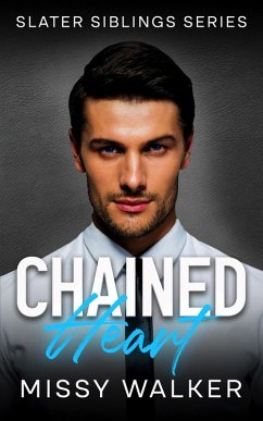 Chained Heart (Slater Siblings Series, #2) (eBook, ePUB) - Walker, Missy