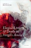 Elegiac Love and Death in Vergil's Aeneid (eBook, PDF)