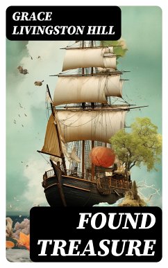 Found Treasure (eBook, ePUB) - Hill, Grace Livingston