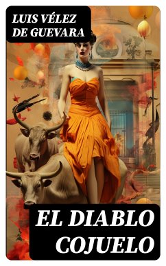 El Diablo Cojuelo (eBook, ePUB) - Vélez de Guevara, Luis