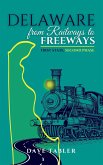 Delaware from Railways to Freeways (eBook, ePUB)