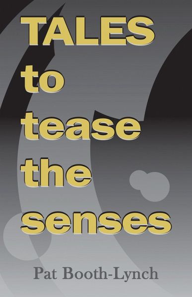 Tales to Tease the Senses (eBook, ePUB) Tales to Tease the Senses (eBook, ePUB)