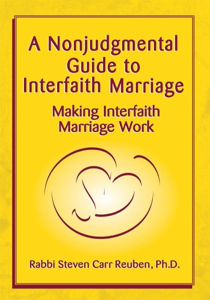 A Nonjudgmental Guide to Interfaith Marriage (eBook, ePUB) A Nonjudgmental Guide to Interfaith Marriage (eBook, ePUB)