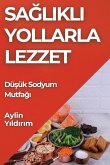 Sa¿l¿kl¿ Yollarla Lezzet