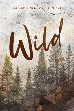 Wild an Anthology of Poetry