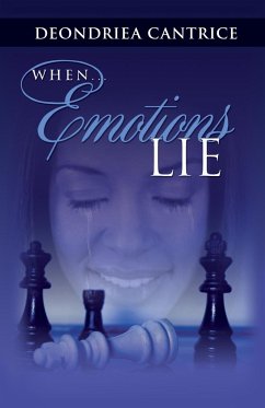 When Emotions Lie - Cantrice, Deondriea