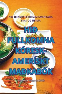 HIÐ FULLKOMNA KÓRESK-AMERÍSKT MAÐKABÓK - Valgerður Magnúsdóttir