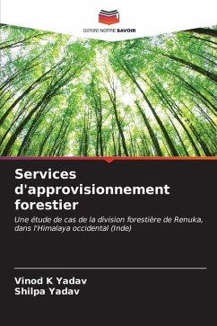 Services d'approvisionnement forestier - Yadav, Vinod K;Yadav, Shilpa