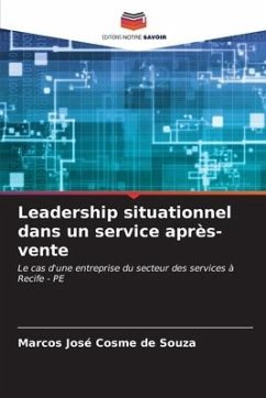 Leadership situationnel dans un service après-vente - Souza, Marcos José Cosme de