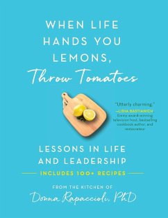 When Life Hands You Lemons, Throw Tomatoes - Rapaccioli, Donna