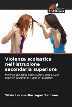 Violenza scolastica nell'istruzione secondaria superiore - Barragán Santana, Silvia Lorena