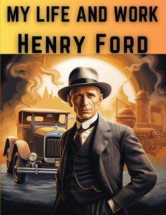 My Life And Work - Henry Ford