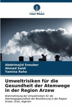 Umweltrisiken für die Gesundheit der Atemwege in der Region Arzew - Snouber, Abdelmajid;Saidi, Ahmed;Raho, Yamina