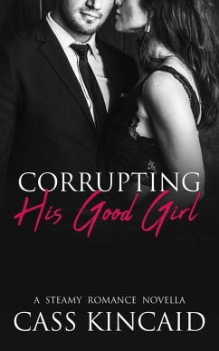 Cover Corrupting His Good Girl (His & Hers Duet, #1) (eBook, ePUB)