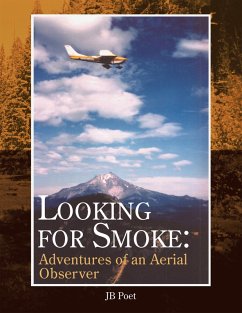 Looking for Smoke: Adventures of an Aerial Observer (eBook, ePUB) - Poet, Jb