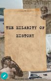 The Hilarity of History (eBook, ePUB) The Hilarity of History (eBook, ePUB)