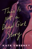 This Is Not a Dead Girl Story (eBook, ePUB)