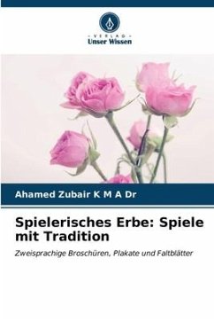 Spielerisches Erbe: Spiele mit Tradition - Zubair K M A Dr, Ahamed
