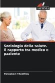 Sociologia della salute. Il rapporto tra medico e paziente