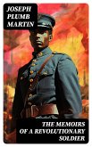 The Memoirs of a Revolutionary Soldier (eBook, ePUB)