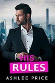 His Rules (eBook, ePUB) His Rules (eBook, ePUB)
