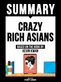 Summary - Crazy Rich Asians - Based On The Book By Kevin Kwan (eBook, ePUB)