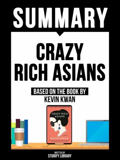 Summary - Crazy Rich Asians - Based On The Book By Kevin Kwan (eBook, ePUB) - Library, Storify; Library, Storify