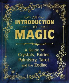 An Introduction to Magic (eBook, ePUB) - de Car, Nikki van; Adriance, Mikaila; Young, Pliny T.; Fletcher, Eugene